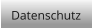 Datenschutz