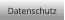 Datenschutz